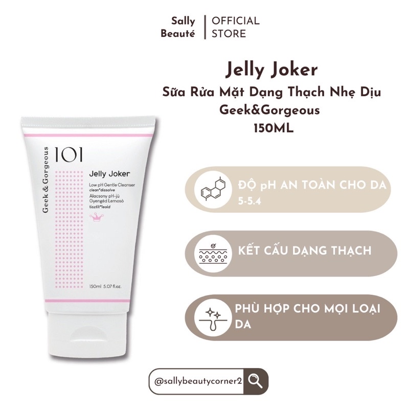 [Jelly Joker] Sữa rửa mặt Geek & Gorgeous nhẹ dịu