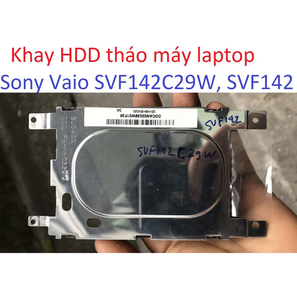Khay ổ cứng SVF142 Sony Vaio SVF142C29W Hard Drive HDD Caddy Tray laptop SVF14