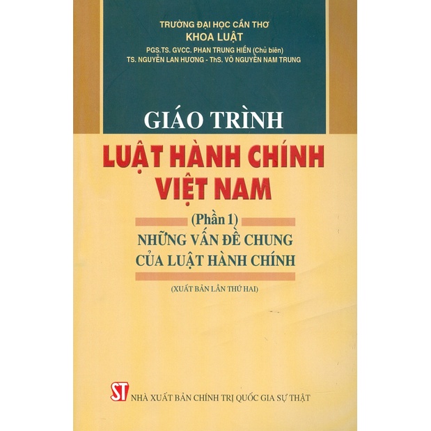 Sách - Giáo Trình Luật Hành Chính Việt Nam (Phần 1) - Những Vấn Đề Chung Của Luật Hành Chính