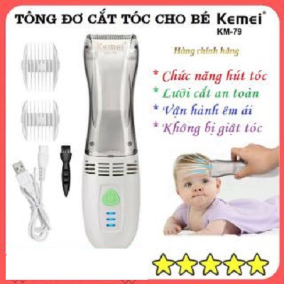 Máy cắt tóc cho trẻ sơ sinh Kemei KM 77 -Tông đơ cắt tóc Kemei KM-79 Tông đơ cắt và hút tóc cho trẻ con