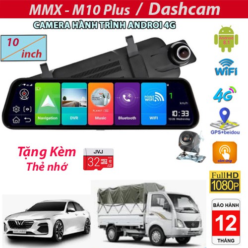 Camera hành trình xe ô tô MMX - M10 Plus, Androi 8.1, wifi, 4G,32GB MH cảm ứng 9.66",camera hành trình gương BH 12 tháng
