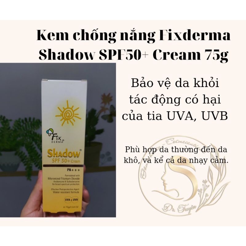 Kem Chống Nắng, Dưỡng Ẩm Da Fixderma Shadow SPF 50+ Cream  75g