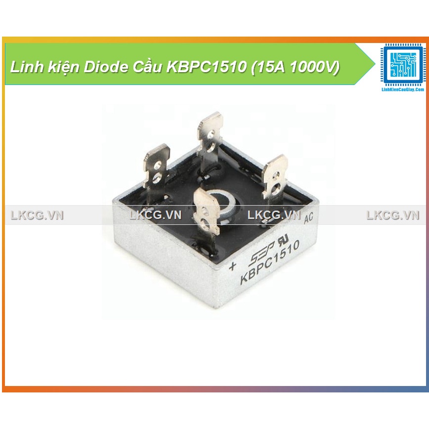 Linh kiện Diode Cầu KBPC1510 (15A 1000V)