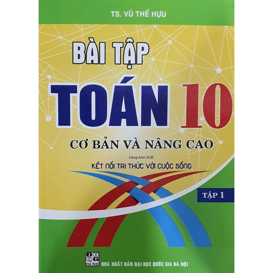Sách - Combo Bài Tập toán Lớp 10 - Cơ Bản Và Nâng Cao Tập 1 + Tập 2