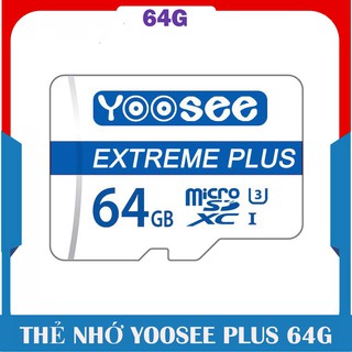 Thẻ nhớ 64GB MicroSDXC chuyên dụng cho camera YOOSEE PLUS 64G