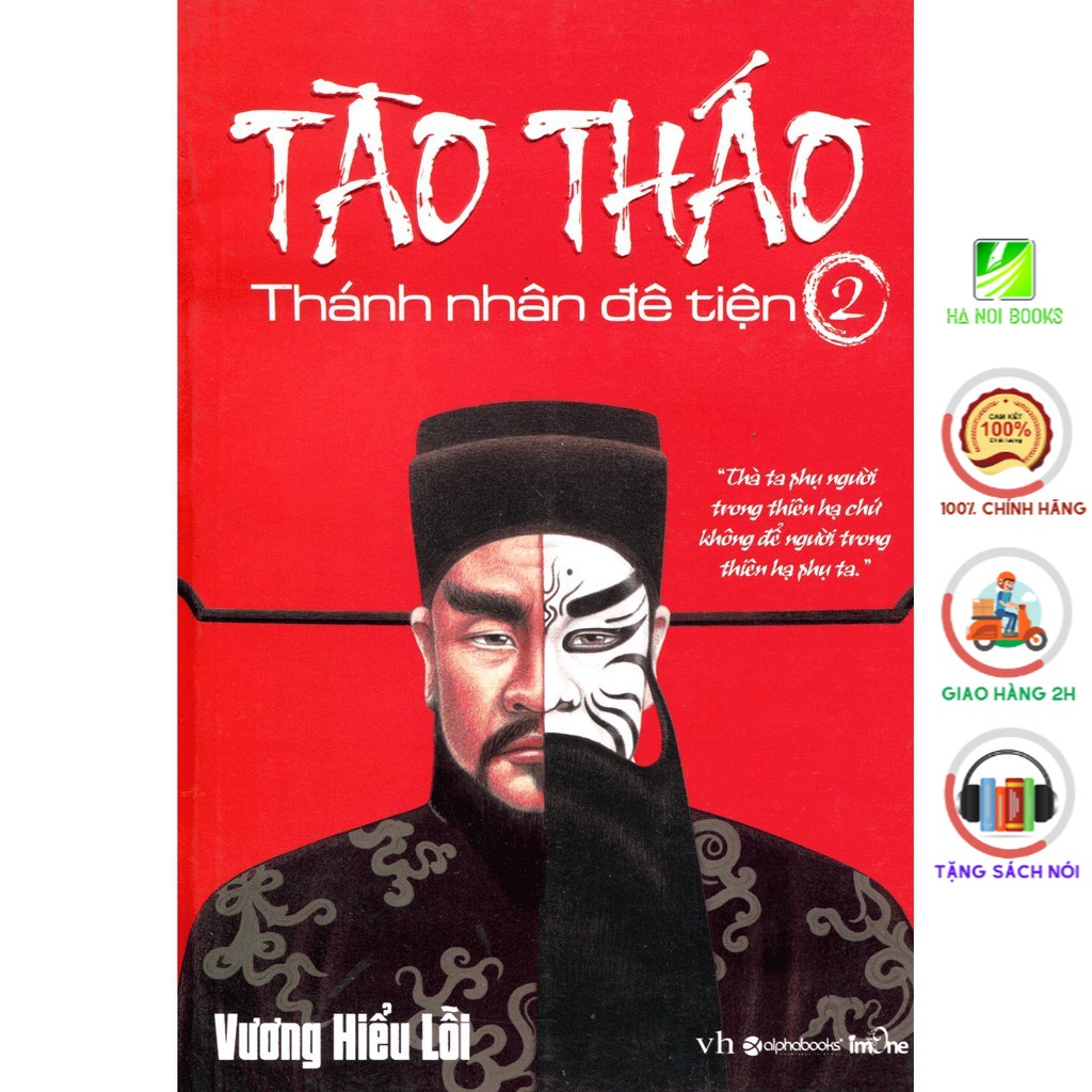 [Sách] Tào Tháo - Thánh Nhân Đê Tiện (Tập 2)