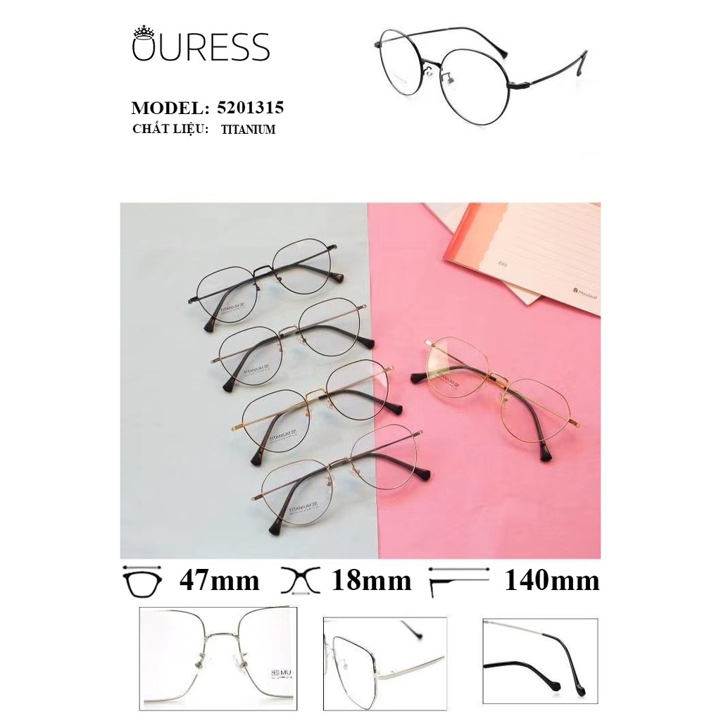Gọng kính titanium 5201315 thời trang cao cấp nam nữ siêu nhẹ siêu bền OURESS