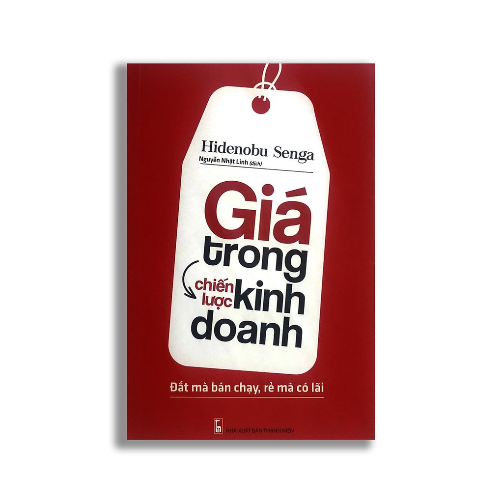 Sách - Giá trong chiến lược kinh doanh - Đắt mà bán chạy, rẻ mà có lãi | BigBuy360 - bigbuy360.vn