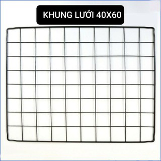 KHUNG LƯỚI 40X60 HÀNG VIỆT NAM CHẮC CHẮN