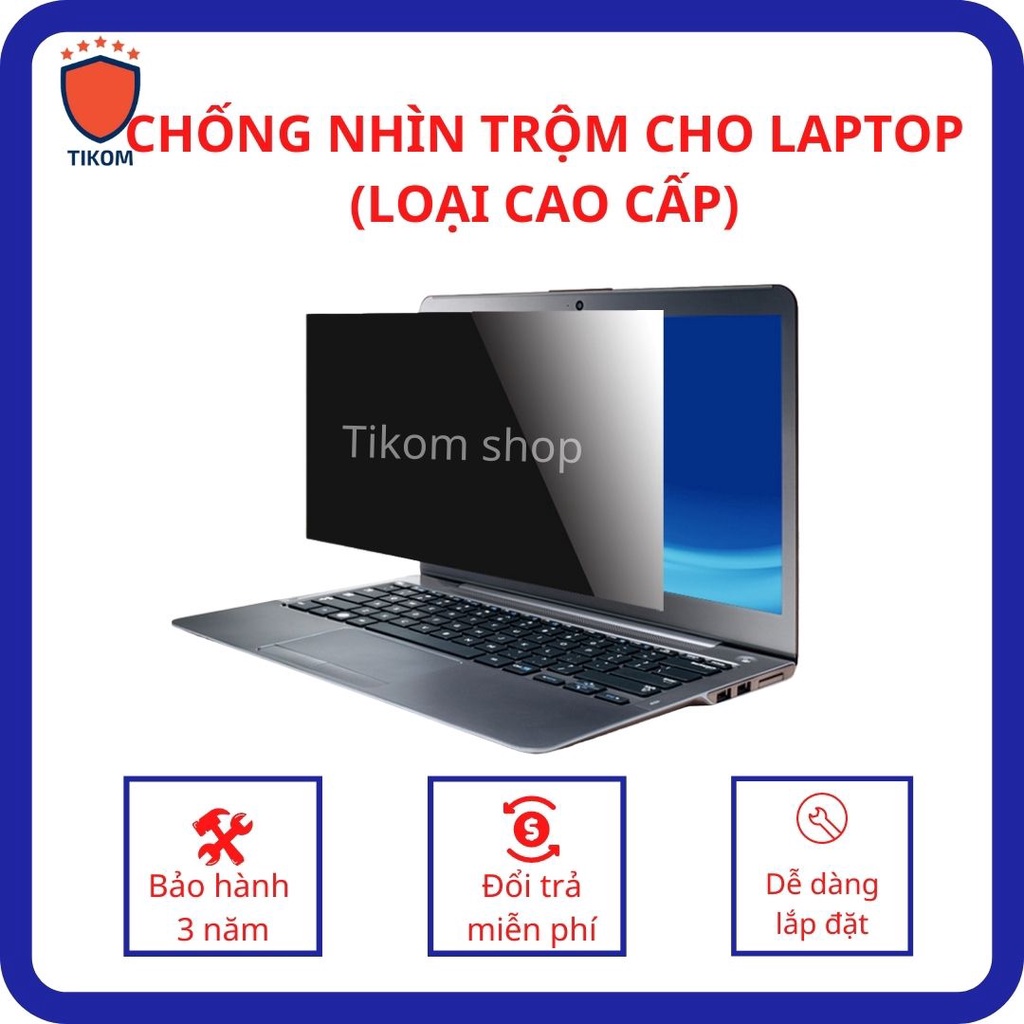 Film chống nhìn trộm cho laptop (loại cao cấp) – Tikom shop