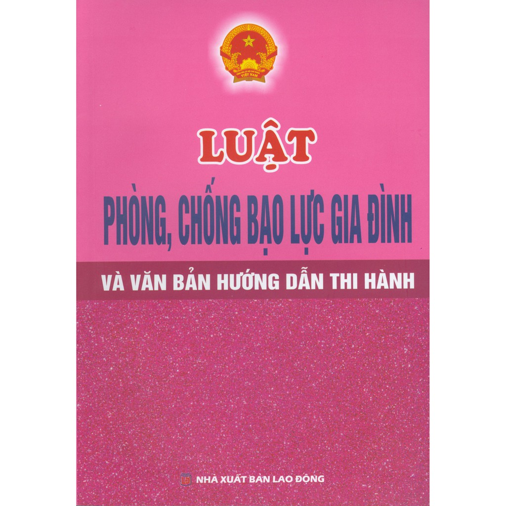 Sách - Luật Phòng, Chống Bạo Lực Gia Đình Và Văn Bản Hướng Dẫn Thi Hành
