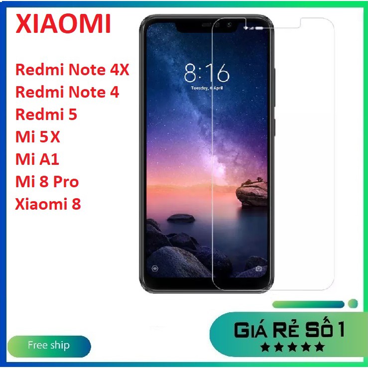 Kính cường lực  Xiaomi Redmi Note 4/ Note 4X/ Mi 5X/ Mi A1/ Mi 8 Pro/ Xiaomi 8/ Redmi 5 trong suốt không full màn hình