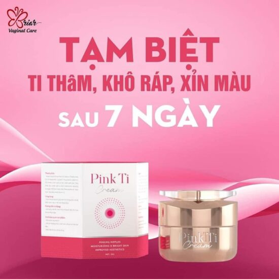 Kem làm hồng nhũ hoa Pink Ti Crem, làm mờ thâm nách,bẹn hồng nhũ hoa nhanh chóng Hộp 15g