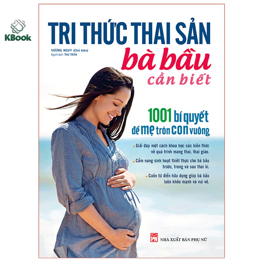 Sách - Tri thức thai sản bà bầu cần biết - 1001 Bí quyết để mẹ tròn con vuông