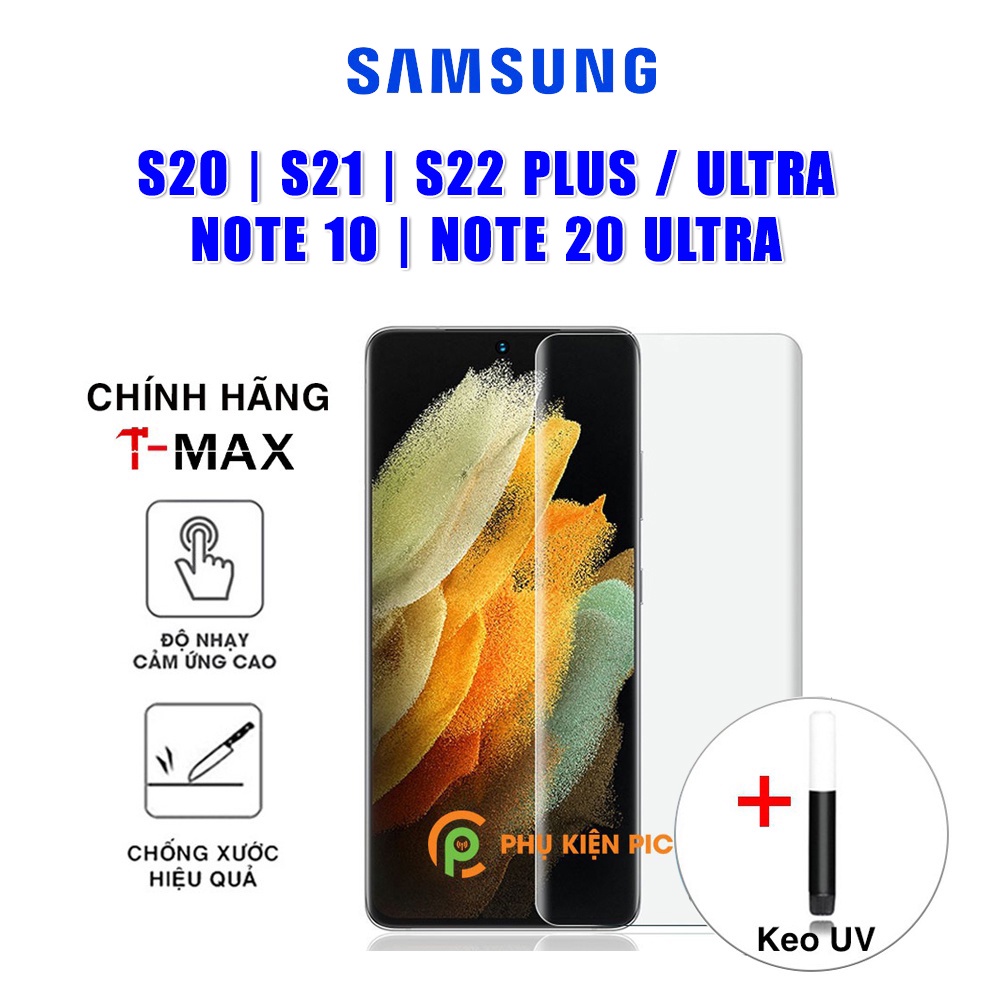 Kính cường lực T-Max lẻ + keo UV Samsung Galaxy S20 / S20 Plus / S20 Ultra / S21 Ultra / Note 20 Ultra / S22 Ultra