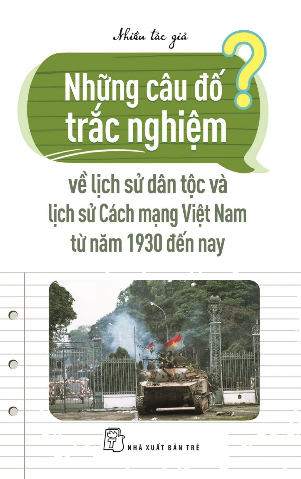 Sách Những Câu Đố Trắc Nghiệm Về Lịch Sử Dân Tộc Và Lịch Sử Cách Mạng Việt Nam Từ Năm 1930 Đến Nay | BigBuy360 - bigbuy360.vn