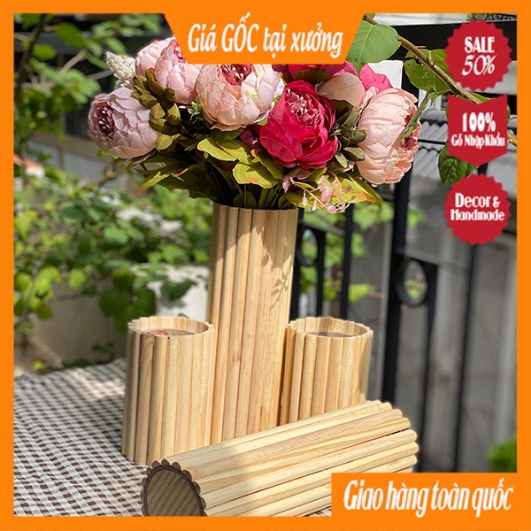 Bình Cắm Hoa Ốp Gỗ Giá Xưởng - Thanh gỗ thông tròn làm Decor DIY Handmade