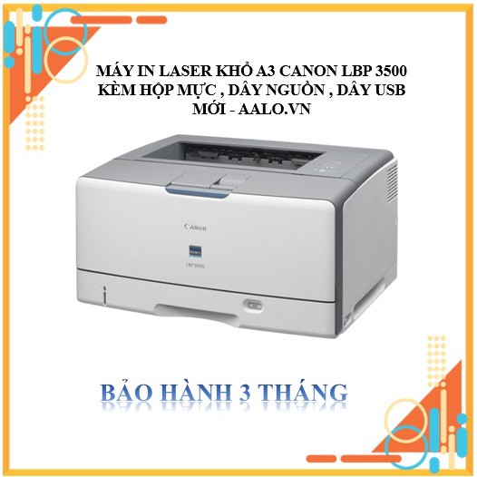 MÁY IN LASER KHỔ A3 CANON LBP 3500 KÈM HỘP MỰC , DÂY NGUỒN , DÂY USB MỚI - AALO.VN