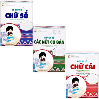 Combo 3 Vở Bé Tập Tô Các Nét Cơ Bản, Chữ Số, Chữ Cái Viết Hoa [ Dành Cho Trẻ 5-6 Tuổi ]