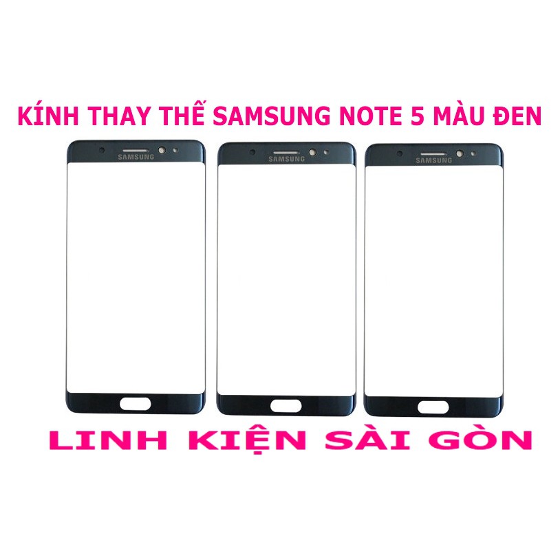 KÍNH THAY THẾ SAMSUNG NOTE 5 MÀU ĐEN