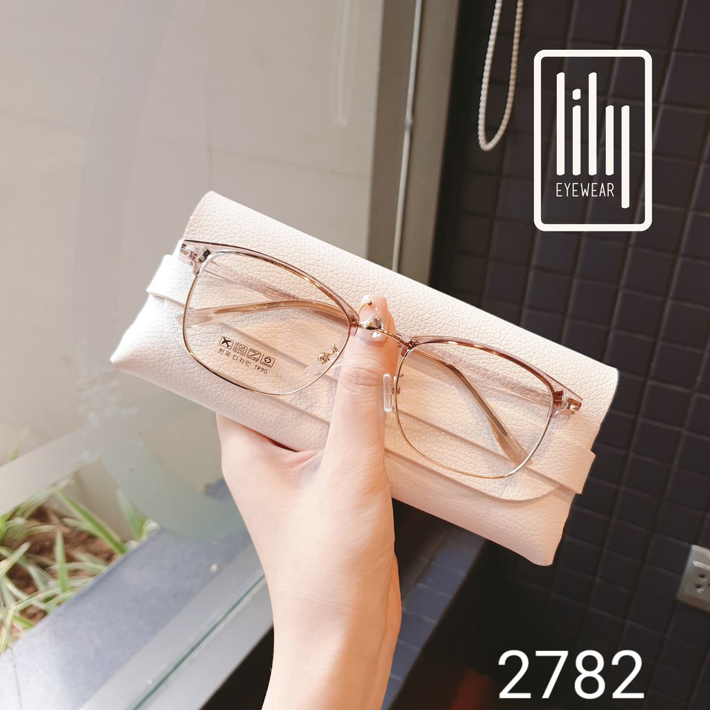 Gọng Kính Cận Thời Trang 2782 - Gọng Kính Mắt Kiểu Dáng Hàn Quốc