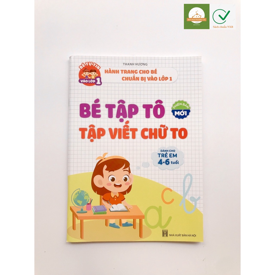Sách - Hành Trang Cho Bé Chuẩn Bị Vào Lớp 1 - Bé Tập Tô, Tập Viết Chữ To Dành Cho Trẻ Em 4-6 Tuổi