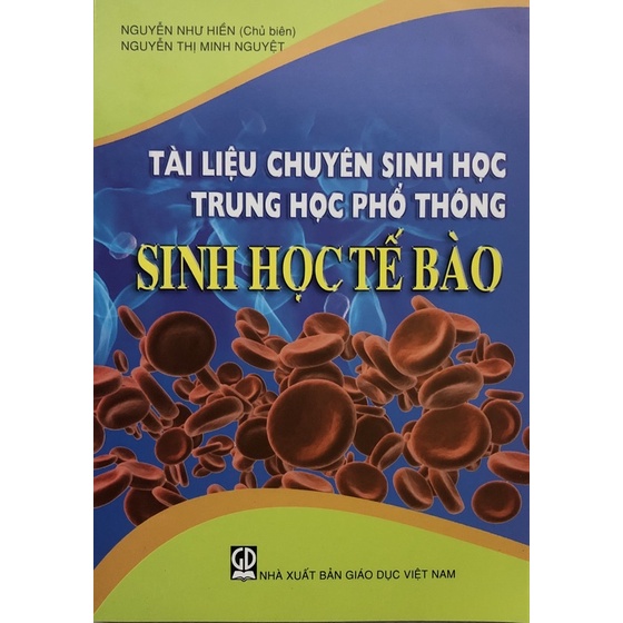 Sách - Tài Liệu Chuyên Sinh Học Thpt Sinh Học Tế Bào