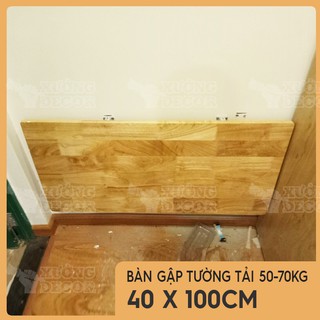 Bàn gập treo tường-Gỗ cao su sáng màu 40x100cm tải 50-70kg