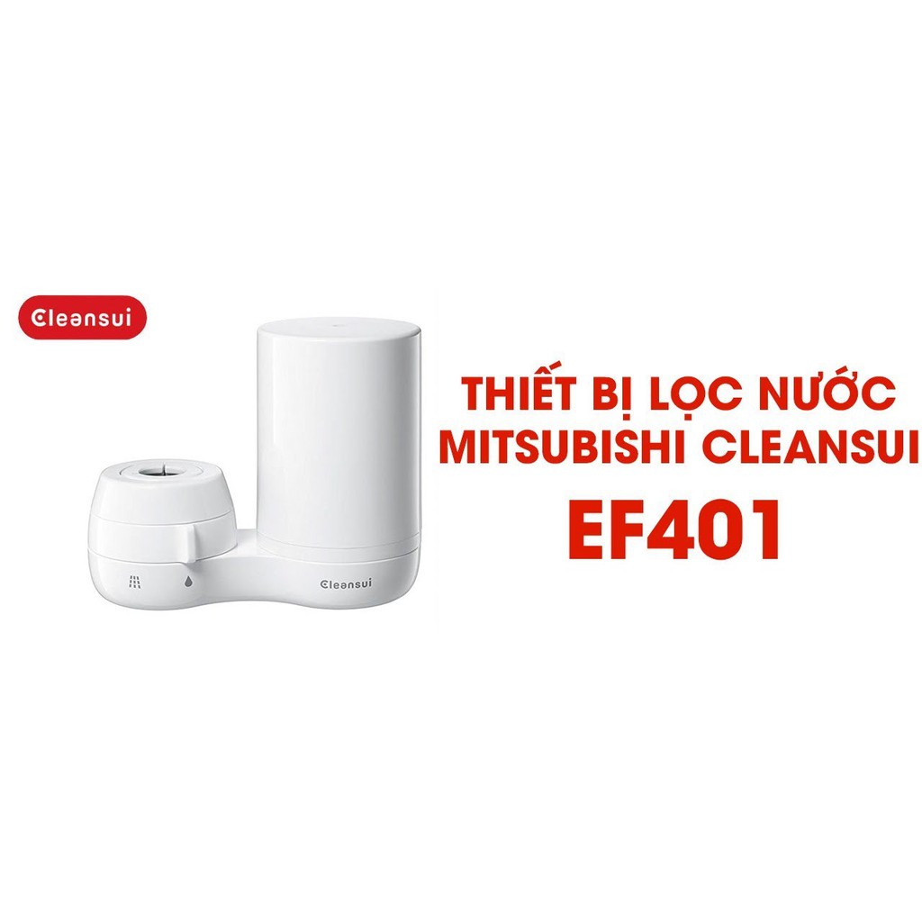 Máy lọc nước lắp tại vòi Mitsubishi Cleansui EF401 công suất 1,6 lit/phút