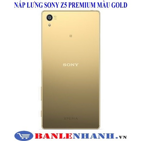 NẮP LƯNG SONY Z5 PREMIUM MÀU GOLD