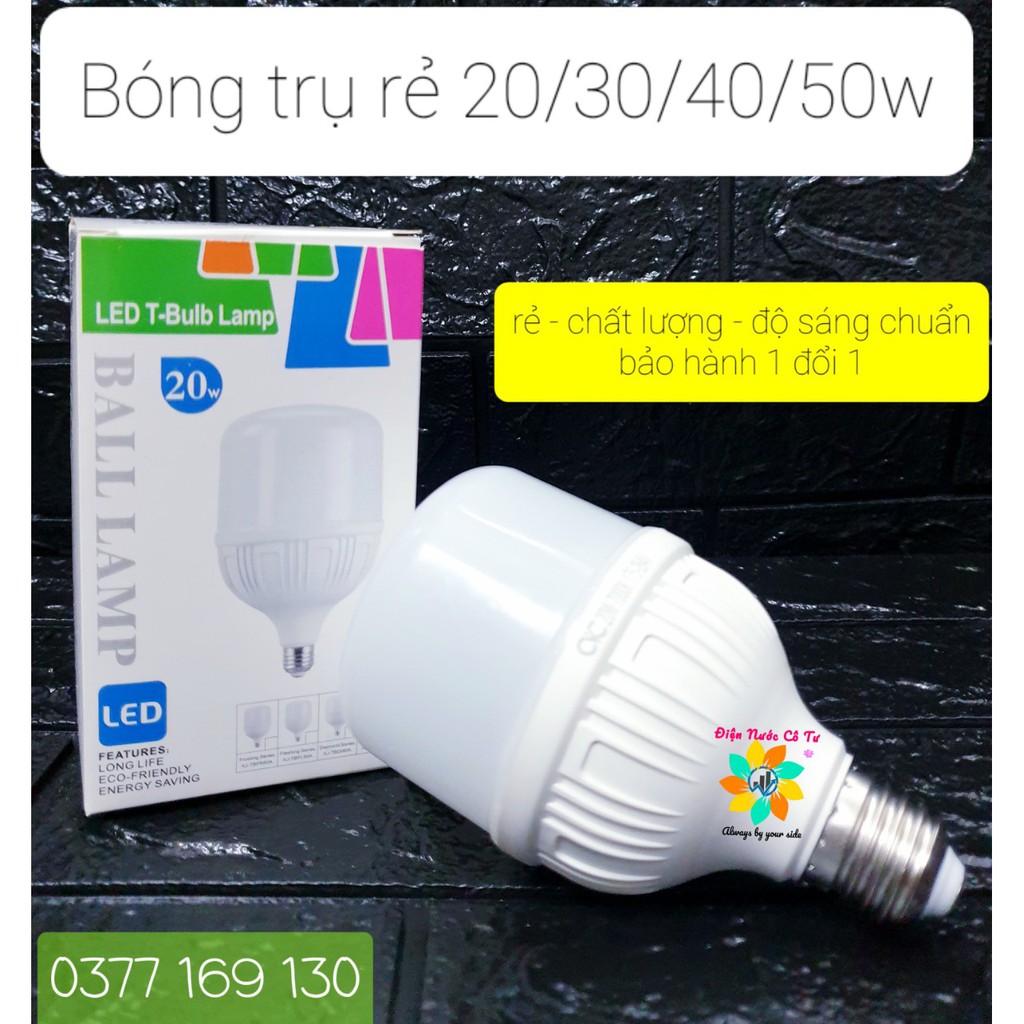 Bóng Đèn LED Trụ Led Bulb 20/30/40/50w rẻ chất lượng bảo hành 1 đổi 1