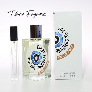 Nước hoa dùng thử You Or Someone Like You của hãng Etat Libre d`Orange (ELDO)