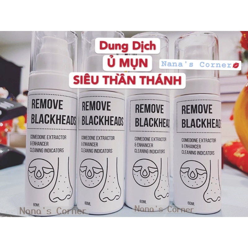 Dung Dịch Ủ Mụn Remove Blackhead