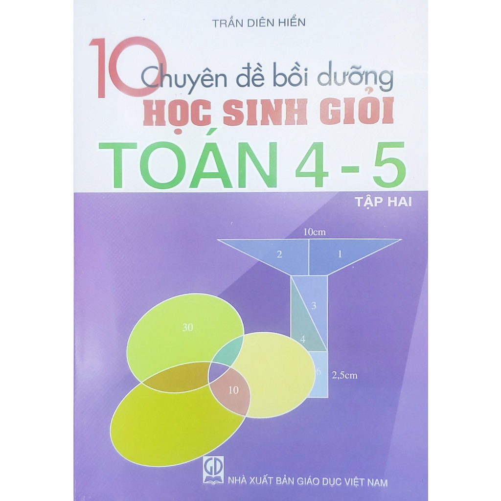 Sách - 10 chuyên đề bồi dưỡng học sinh giỏi Toán 4-5 Tập hai (Trần Diên Hiển)