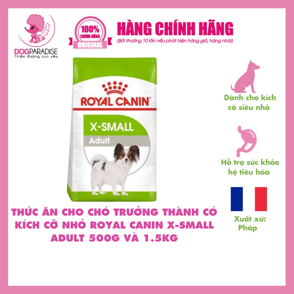 Thức ăn cho chó trưởng thành có kích cỡ nhỏ Royal Canin X-Small Adult vị ngon khó cưỡng túi 500g và 1.5kg - Dog Paradise