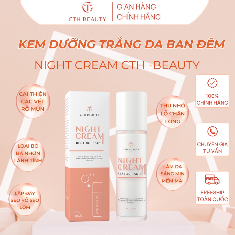 Kem dưỡng da Restore Skin Night Cream CthBeauty Trắng Da Cấp Ẩm Ban Đêm Dành Cho Mọi Loại da