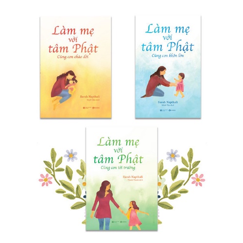 Sách combo - Làm mẹ với tâm Phật - Cùng Con Khôn Lớn - Cùng Con Chào Đời - Cùng Con Tới Trường Tặng Bookmark
