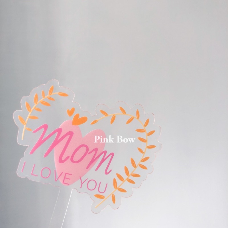 Topper/ Phụ kiện trang trí bánh kem ngày tặng Mẹ Cha Mom/Happy mother’s day/Dad/Ba
