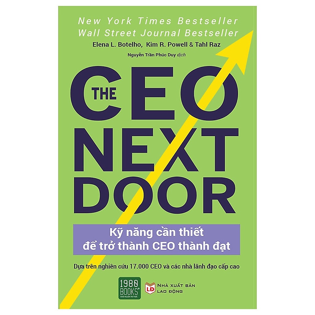 Sách - The CEO Next Door - Kỹ Năng Cần Thiết Để Trở Thành CEO Thành Đạt (Tahl Raz, Elena L Botelho, Kim R Powell - 1980)
