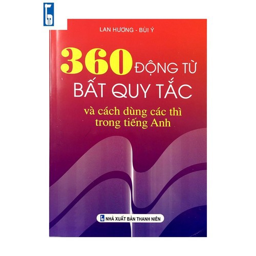 360 động từ bất quy tắc và cách dùng thì trong tiếng anh