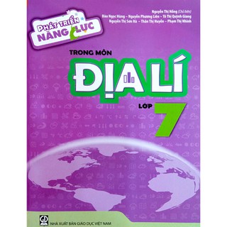 Phát Triển Năng Lực Trong Môn Địa Lý - Lớp 7