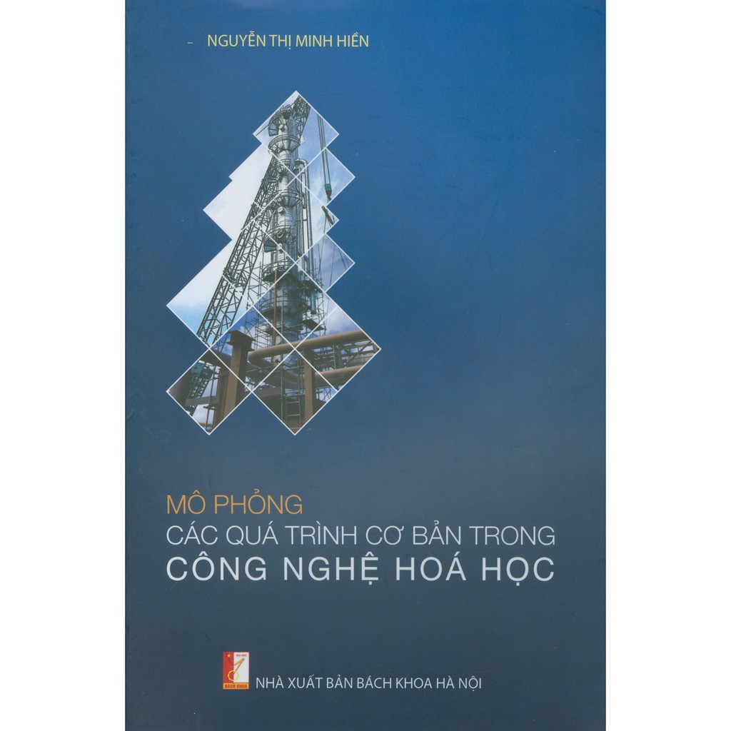 Sách - Mô Phỏng Các Quá Trình Cơ Bản Trong Công Nghệ Hóa Học