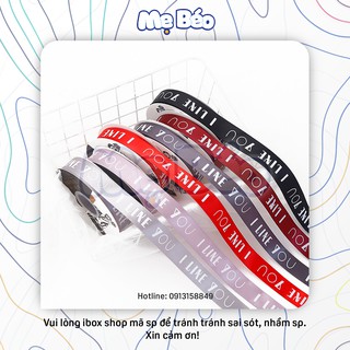 Ruy băng lụa chữ "I Like You" bản 2,5m đẹp chất lượng tốt