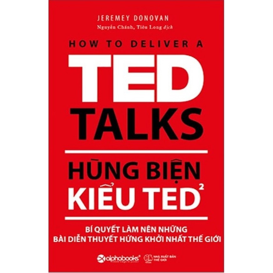 Sách xịn - Hùng Biện Kiểu Ted 2 - Tác giả Jeremey Donovan