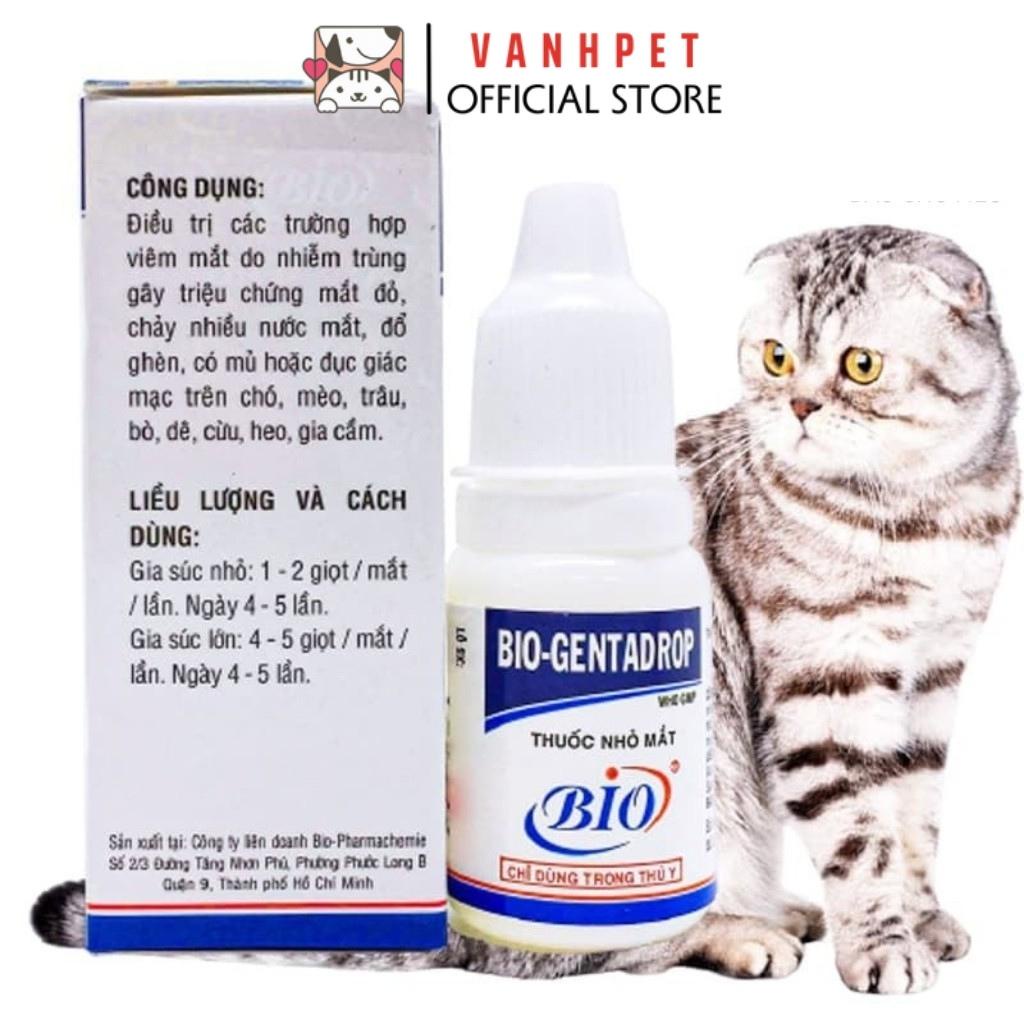 Chai nước nhỏ mắt Bio Gentadrop 10ml chữa đỏ mắt , ghèn mắt, mắt có ghèn đục giác mạc cho thú cưng chó mèo - vanhpet