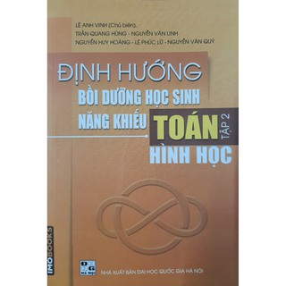 Sách - Định hướng bồi dưỡng học sinh năng khiếu Toán tập 2 - Hình Học
