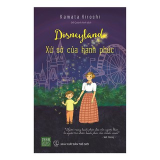 Disneyland - Xứ sở của hạnh phúc