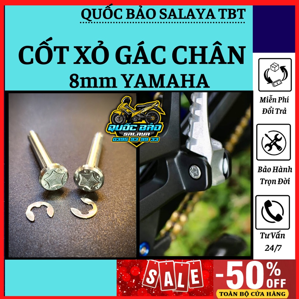 SALAYA TBT cốt xỏ gác chân 8mm kèm phe gài inox 304 lắp cho exciter sirius &amp; các dòng xe hãng yamaha