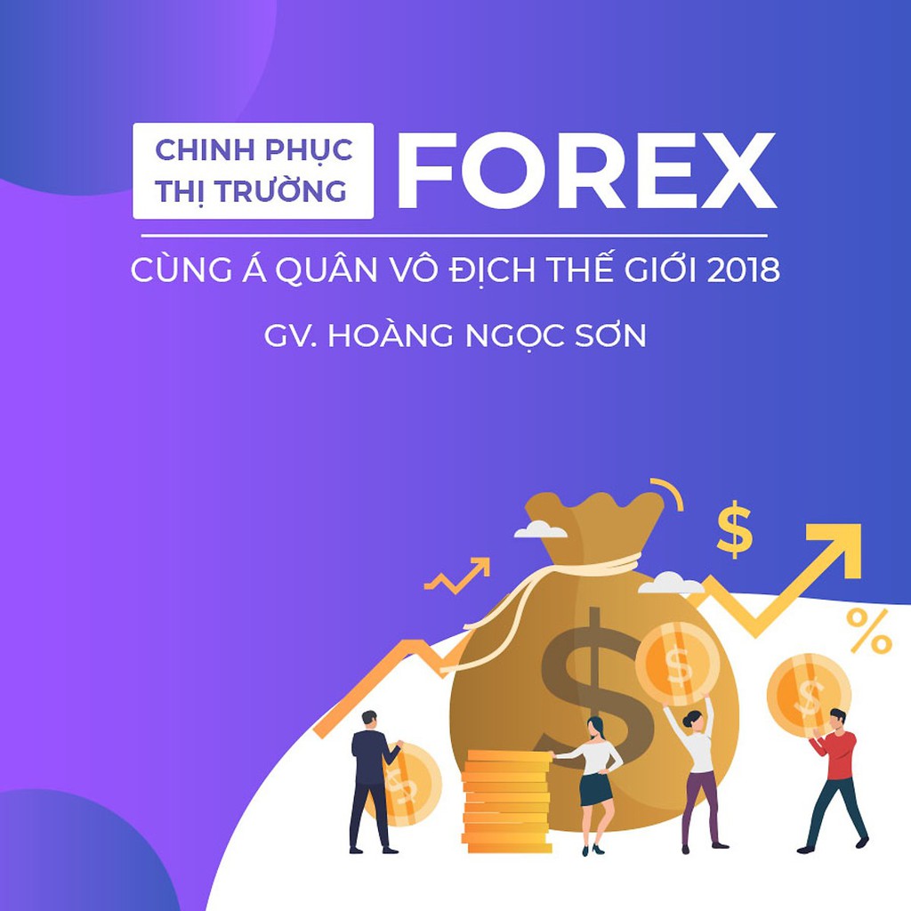 [Voucher-Khóa Học Online] Chinh phục thị trường Forex cùng Á quân vô địch thế giới 2018 - Toàn quốc - HereEast