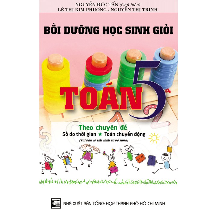 Sách - Bồi Dưỡng Học Sinh Giỏi Toán 5 Theo Chuyên Đề Số Đo Thời Gian - Toán Chuyển Động